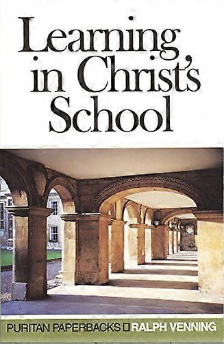 Learning in Christs School (Puritan Paperbacks)