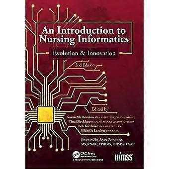 Johdatus hoitotyön informatiikkaan, evoluutioon ja innovaatioon, 2. painos: Evoluutio ja innovaatio (HIMSS-kirjasarja)