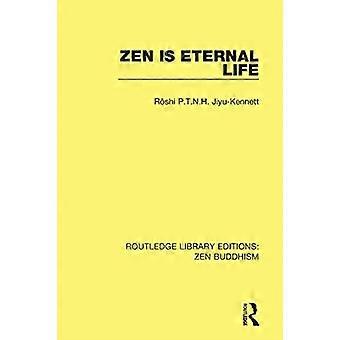 Zen is eeuwig leven (Routledge Library Editions: Zen Boeddhisme)
