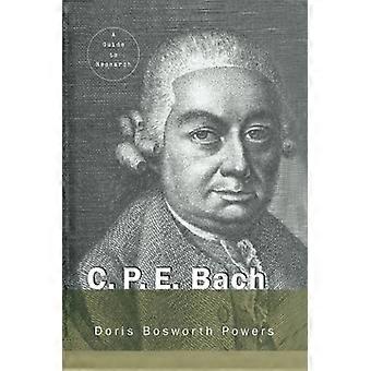 C.P.E. Bach: Ein Leitfaden zur Forschung