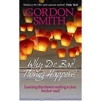 Why Do Bad Things Happen. Gordon Smith - Gordon Smith - Paperback - en Book