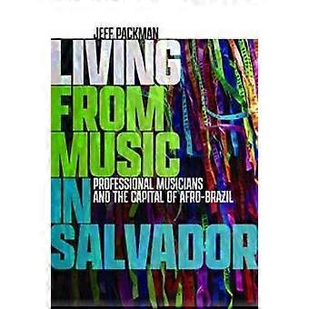 Living From Music In Salvador - Jeff Packman