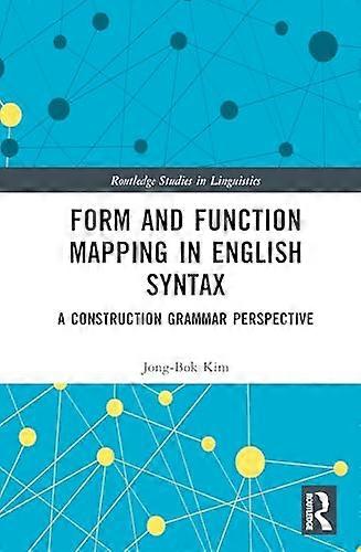 Form and Function Mapping in English Syntax A Construction Grammar Perspective