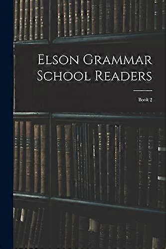 Elson grammar school readers book 2