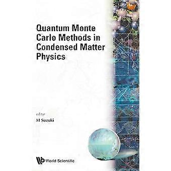 Quantum Monte Carlo Methods In Condensed Matter Physics