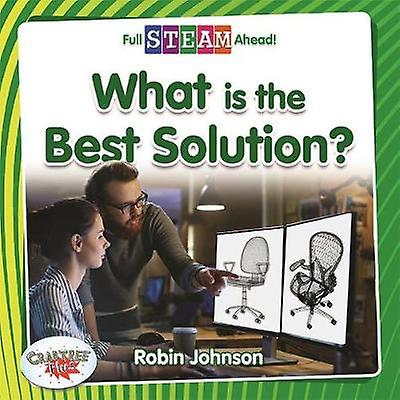 What Is the Best Solution?