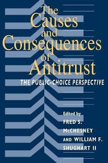 The Causes And Consequences Of Antitrust Paperback Book