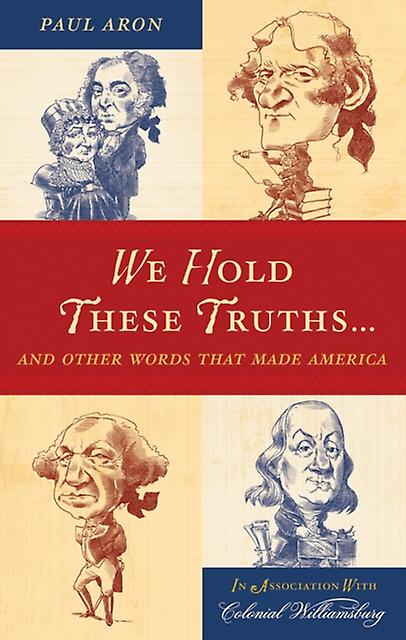 We Hold These Truths... by Paul Aron Paperback Book