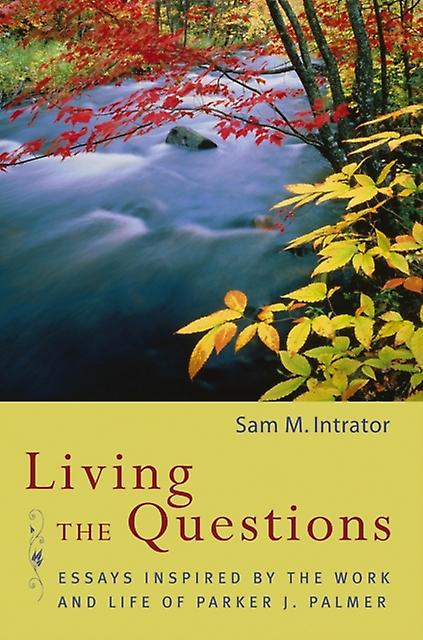 Living The Questions by Intrator Hardback Book