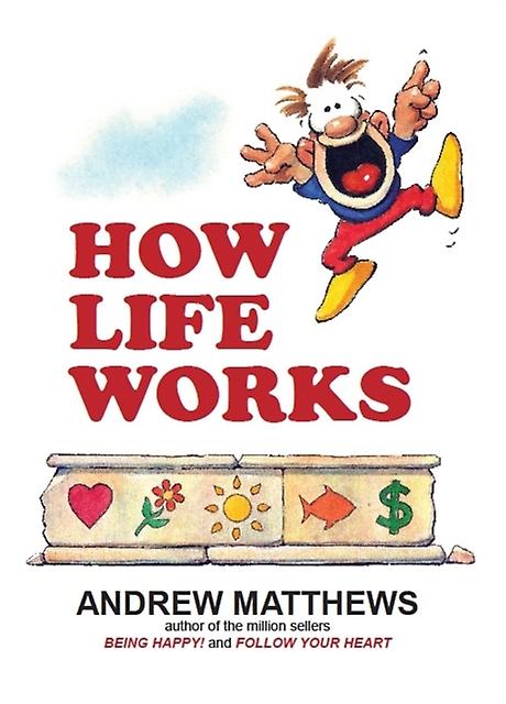 How Life Works by Andrew Matthews Paperback Book