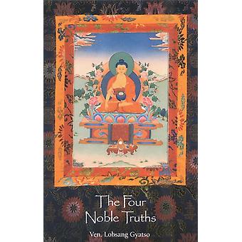 The Four Noble Truths - Ven. Lobsang Gyatso