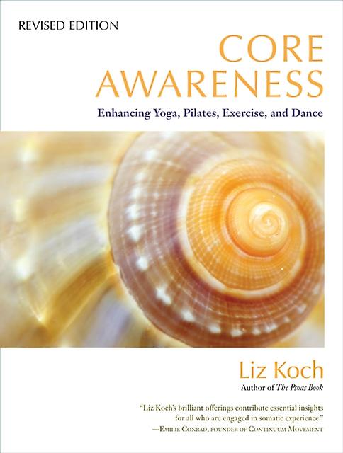 Core Awareness Revised Edition by Liz Koch Paperback