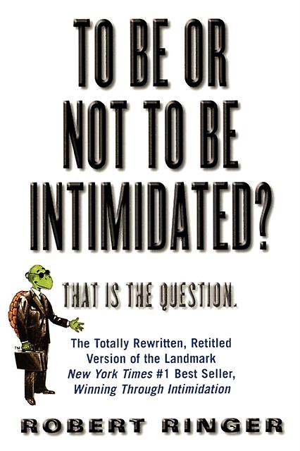 To Be Or Not To Be Intimidated by Robert Ringer Paperback