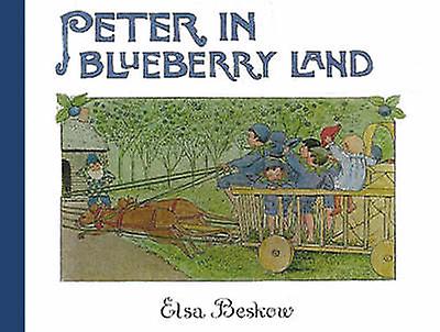 Peter In Blueberry Land by Elsa Beskow Paperback Book