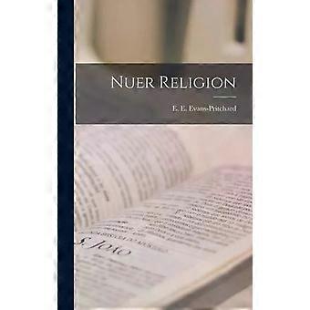 Nuer Religion - E E. 1902-1973 Evans-Pritchard