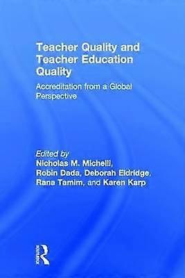 Teacher Quality and Teacher Education Quality