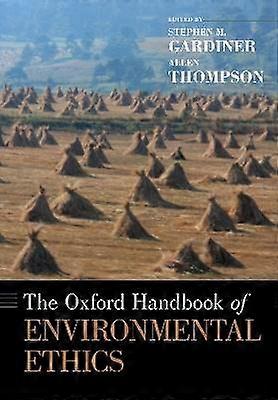 The Oxford Handbook of Environmental Ethics