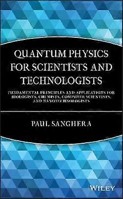 Quantum Physics for Scientists and Technologists