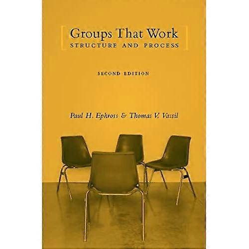 Groups That Work: Structure and Process