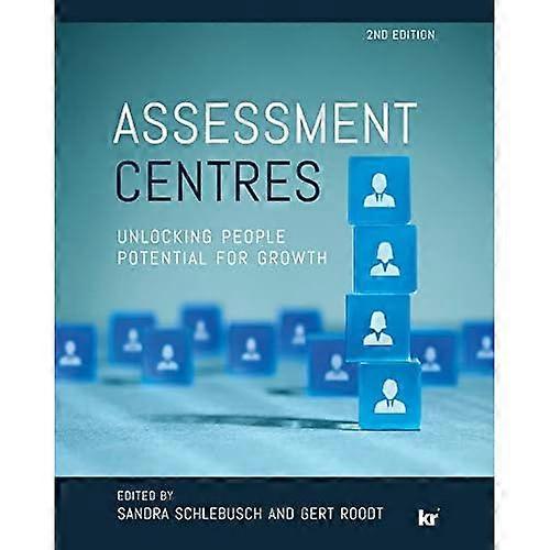 Assessment Centres: Unlocking People Potential for Growth - 2nd Edition