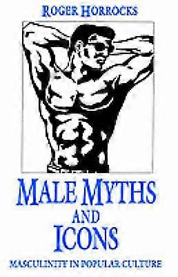 Male Myths and Icons