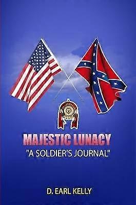 Majestic Lunacy - A Soldier's Journal