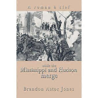 mientras que el Mississippi y el Hudson se fusionan La clave romana La romana La clave