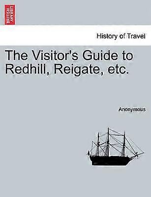 Le guide du visiteur à Redhill Reigate, etc.