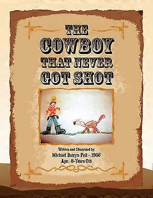 The Cowboy That Never Got Shot