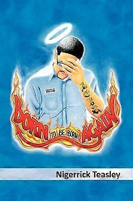 Born To Be Born Again