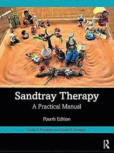 Sandtray Therapy: A Practical Manual