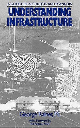 Understanding Infrastructure: Guide for Architects and Planners