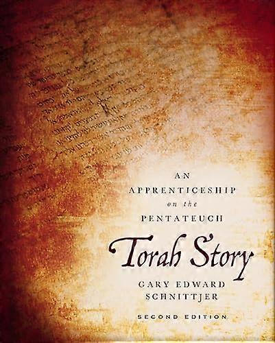 Torah Story Second Edition: An Apprenticeship on the Pentateuch
