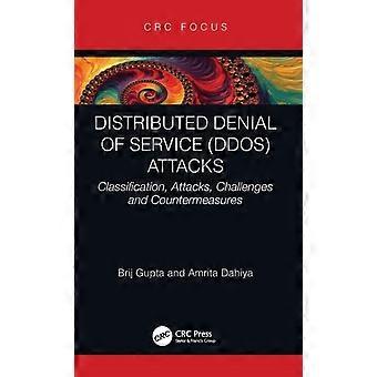 Distributed Denial Of Service Ddos Attacks Classification Attacks Challeng - Brij B. Gupta - Hardcover - en Book