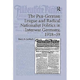 The Pan-german League And Radical Nationalist Politics In Interwar Germany 19 - Barry A. Jackisch - Paperback - en Book