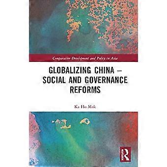 Globalizing China Social and Governance Reforms