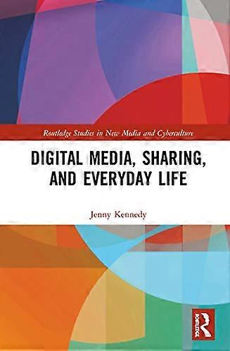 Digital Media Sharing and Everyday Life