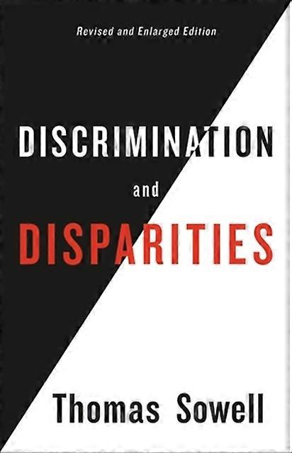Discrimination And Disparities by Thomas Sowell Hardback Book