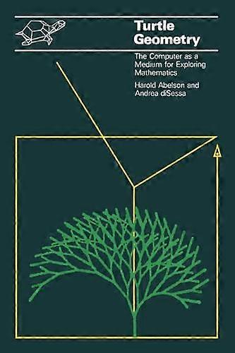 Turtle Geometry: Computer as a Medium for Exploring Mathematics (Mit Press Series in Artificial Intelligence)