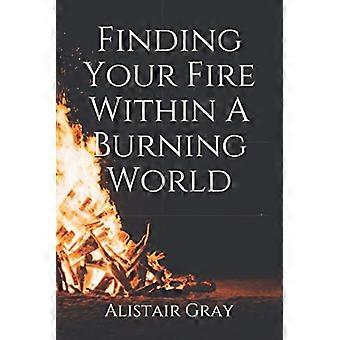 Trouver sa flamme dans un monde en flammes