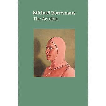 Michael Borremans: Der Akrobat