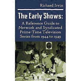 The Early Shows A Reference Guide To Network And Syndicated Primetime Television