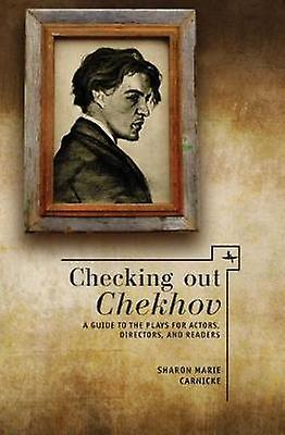 Checking Out Chekhov by Sharon Marie Carnicke Paperback Book