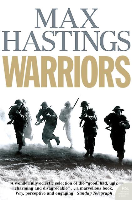 Warriors by Max Hastings Paperback