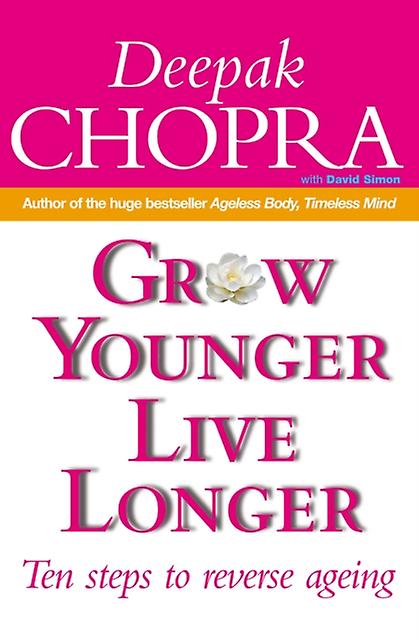Grow Younger Live Longer by Dr Deepak Chopra Paperback Book