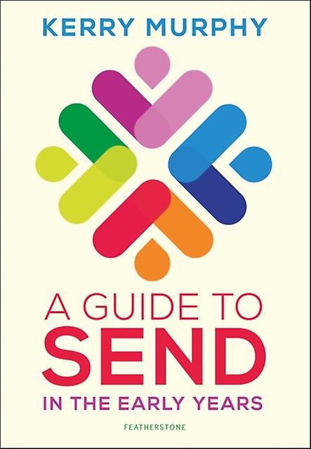 A Guide To Send In The Early Years by Kerry Murphy Paperback Book