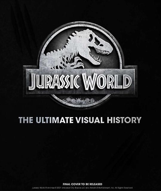 Jurassic World The Ultimate Visual History by James Mottram Hardback Book