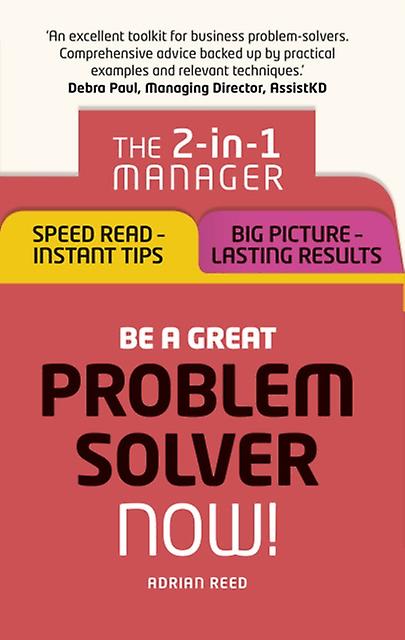 Be A Great Problem Solver Now by Adrian Reed Paperback