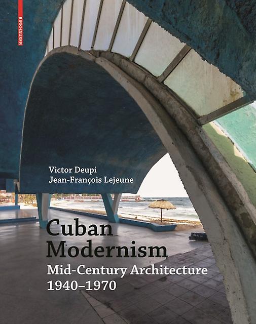 Cuban Modernism by Victor Deupi Hardback Book