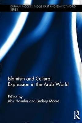 Islamism and Cultural Expression in the Arab World